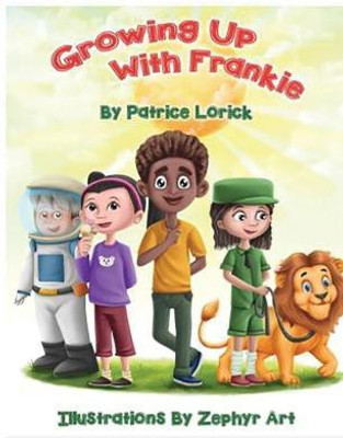 Growing Up With Frankie(English, Hardcover, Lorick Patrice)