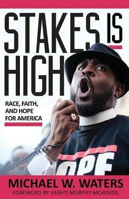 Stakes Is High(English, Paperback, Waters Michael W)