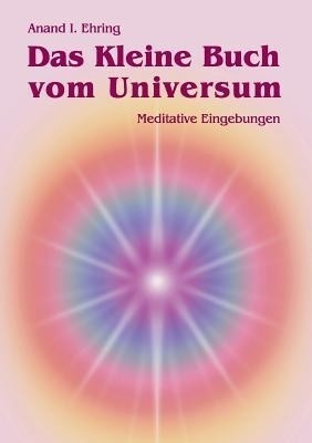 Das Kleine Buch vom Universum(German, Paperback, Ehring Anand)