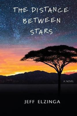The Distance Between Stars(English, Paperback, Elzinga Jeff)
