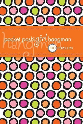 Pocket Posh Girl Hangman(English, Paperback, The Puzzle Society)