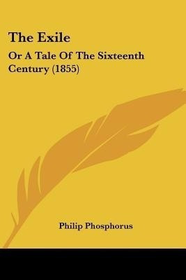 The Exile(English, Paperback, Phosphorus Philip)