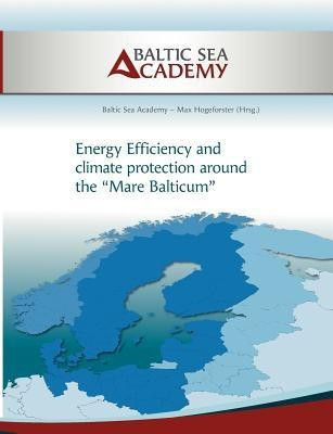 Energy Efficiency and climate protection around the Mare Balticum(English, Paperback, unknown)