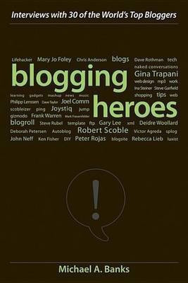 Blogging Heroes(English, Electronic book text, Banks Michael A.)