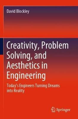 Creativity, Problem Solving, and Aesthetics in Engineering(English, Paperback, Blockley David)