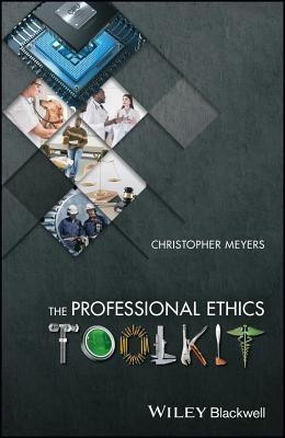 The Professional Ethics Toolkit(English, Hardcover, Meyers Christopher)