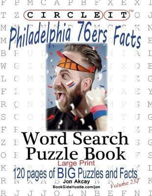 Circle It, Philadelphia 76ers Facts, Word Search, Puzzle Book(English, Paperback, Akcay Jonathan)