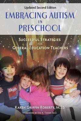 Embracing Autism in Preschool, Updated Second Edition(English, Paperback, Roberts M Ed Karen Griffin)
