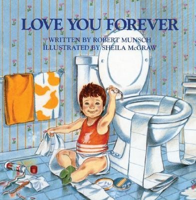 Love You Forever(English, Hardcover, Munsch Robert)