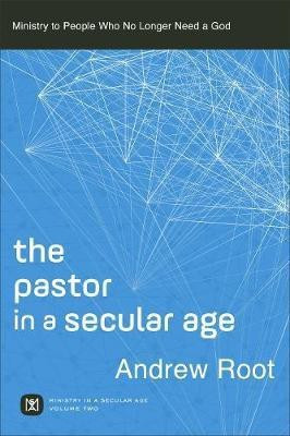 The Pastor in a Secular Age(English, Paperback, Root Andrew)