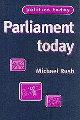 Parliament Today(English, Paperback, Rush Michael)