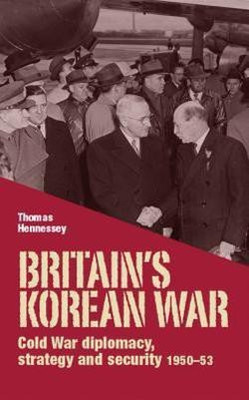 Britain'S Korean War(English, Hardcover, Hennessey Thomas)