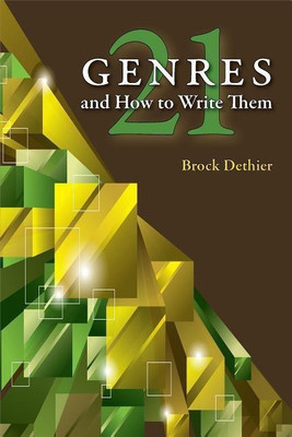 Twenty-One Genres and How to Write Them(English, Paperback, Dethier Brock)