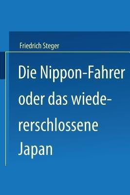 Die Nippon-Fahrer oder das wiedererschlossene Japan(German, Paperback, unknown)