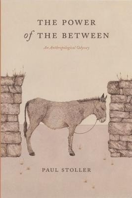 The Power of the Between(English, Hardcover, Stoller Paul)