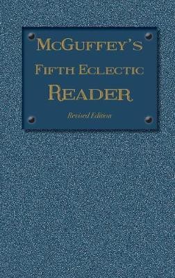 McGuffey's Fifth Eclectic Reader (1879)(English, Hardcover, unknown)