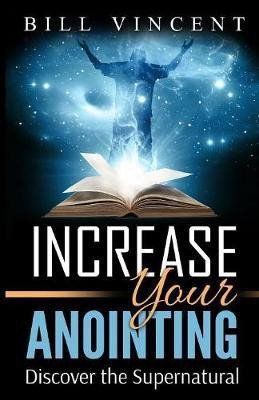 Increase Your Anointing(English, Paperback, Vincent Bill)