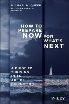 How to Prepare Now for What's Next(English, Paperback, McQueen Michael)