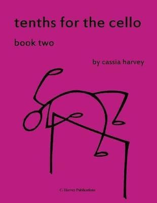 Tenths for the Cello, Book Two(English, Paperback, Harvey Cassia)