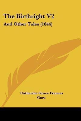 The Birthright V2(English, Paperback, Gore Catherine Grace Frances)