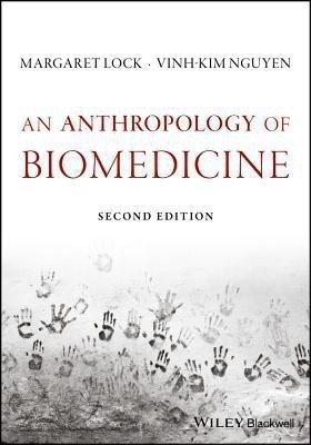 An Anthropology of Biomedicine(English, Paperback, Lock Margaret M.)
