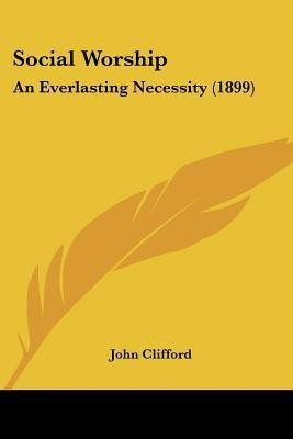 Social Worship(English, Paperback, Clifford John)