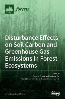 Disturbance Effects on Soil Carbon and Greenhouse Gas Emissions in Forest Ecosystems(English, Hardcover, unknown)