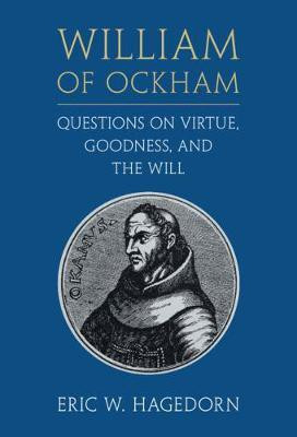 William of Ockham: Questions on Virtue, Goodness, and the Will(English, Hardcover, unknown)