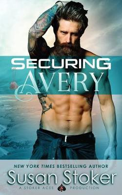 Securing Avery(English, Paperback, Stoker Susan)