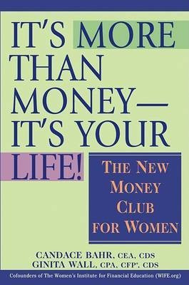 It's More Than Money--It's Your Life!(English, Electronic book text, Bahr Candace)