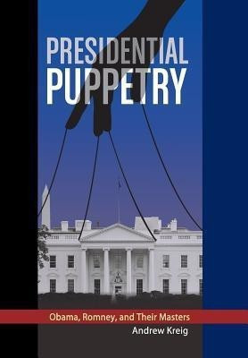 Presidential Puppetry(English, Hardcover, Kreig Andrew)