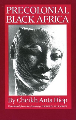 Precolonial Black Africa(English, Paperback, Diop Cheikh Anta)
