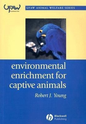 Environmental Enrichment for Captive Animals(English, Paperback, Young Robert J.)