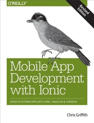 Mobile App Development with Ionic, Revised Edition(English, Paperback, Griffith Chris)