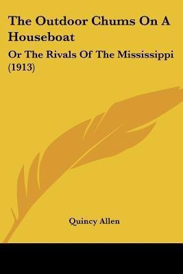 The Outdoor Chums On A Houseboat(English, Paperback, Allen Quincy)