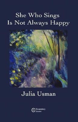 She Who Sings Is Not Always Happy(English, Paperback, Usman Julia)