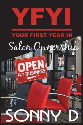 YFYI Your First Year In Salon Ownership(English, Paperback, D Sonny)