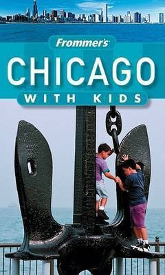 Frommer's Chicago with Kids(English, Electronic book text, Tiebert Laura)