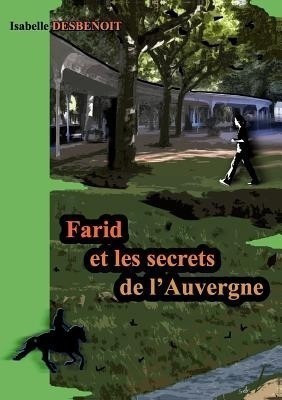 Farid et les secrets de l'Auvergne(French, Paperback, Desbenoit Isabelle)
