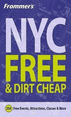 Frommer's New York City for Free & Dirt Cheap(English, Electronic book text, Wolff Ethan)