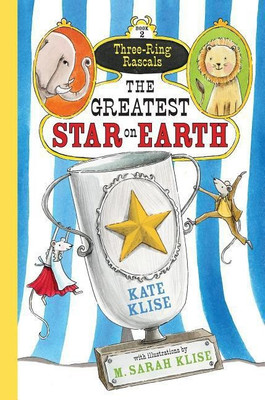 The Greatest Star on Earth: Volume 2(English, Paperback, Klise Kate)