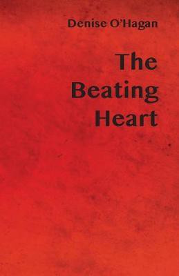 The Beating Heart(English, Paperback, O'Hagan Denise)