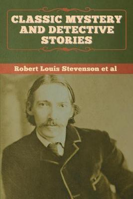 Classic Mystery and Detective Stories(English, Paperback, Stevenson Et Al Robert Louis)