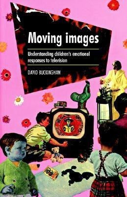 Moving Images(English, Paperback, Buckingham David)