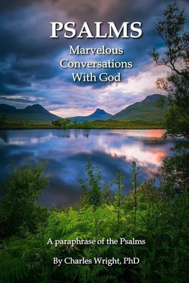 Psalms - Marvelous Conversations with God(English, Paperback, Wright Charles)