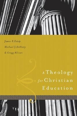 A Theology for Christian Education(English, Hardcover, Estep James R.)