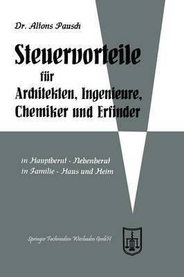 Steuervorteile fuer Architekten, Ingenieure, Chemiker und Erfinder(German, Paperback, Pausch Alfons)