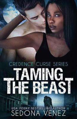 Taming the Beast(English, Paperback, Venez Sedona)