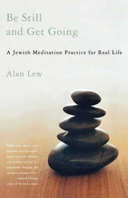 Be Still and Get Going(English, Paperback, Lew Alan)