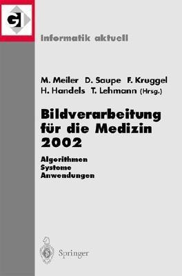 Bildverarbeitung fuer die Medizin 2002(German, Paperback, unknown)